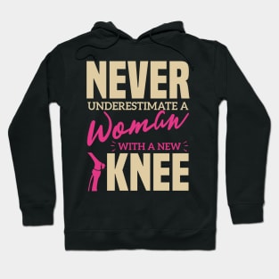 Never Underestimate A Woman With A New Knee  Hoodie